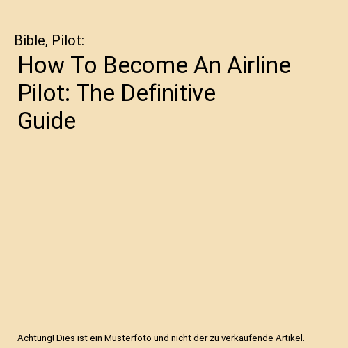 How To Become An Airline Pilot: The Definitive Guide