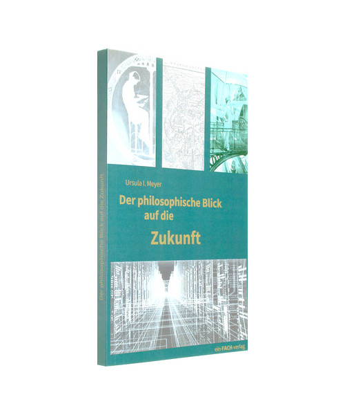 Der philosophische Blick auf die Zukunft