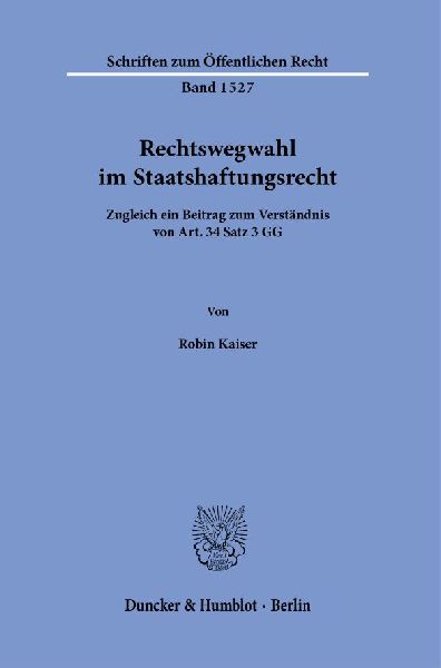 Rechtswegwahl im Staatshaftungsrecht.