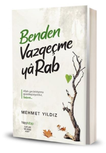 Benden Vazgecme Ya Rab!