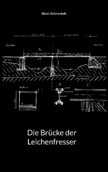 Die Brücke der Leichenfresser