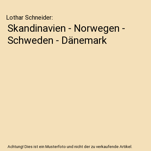 Skandinavien - Norwegen - Schweden - Dänemark