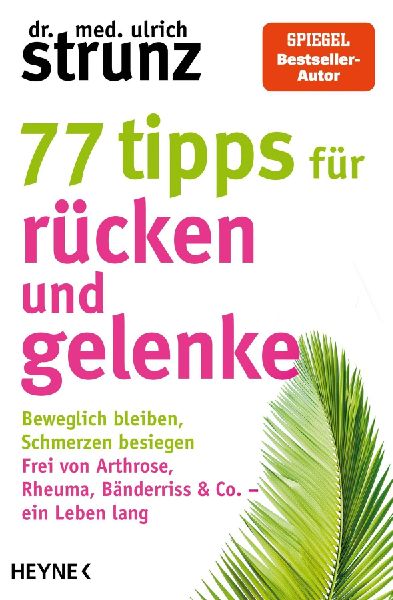 77 Tipps für Rücken und Gelenke