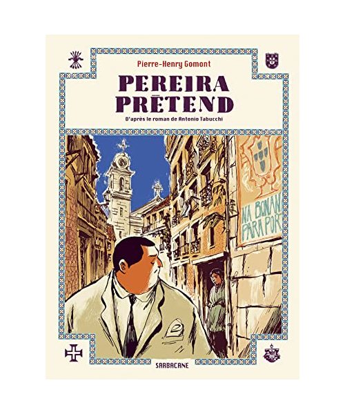 Pereira pretend: D'APRES LE ROMAN DE ANTONIO TABUCCHI