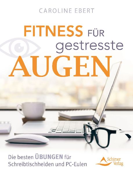 Fitness für gestresste Augen