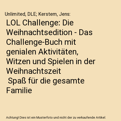 LOL Challenge: Die Weihnachtsedition - Das Challenge-Buch mit genialen Aktivitäten, Witzen und Spielen in der Weihnachtszeit | Spaß für die gesamte Familie